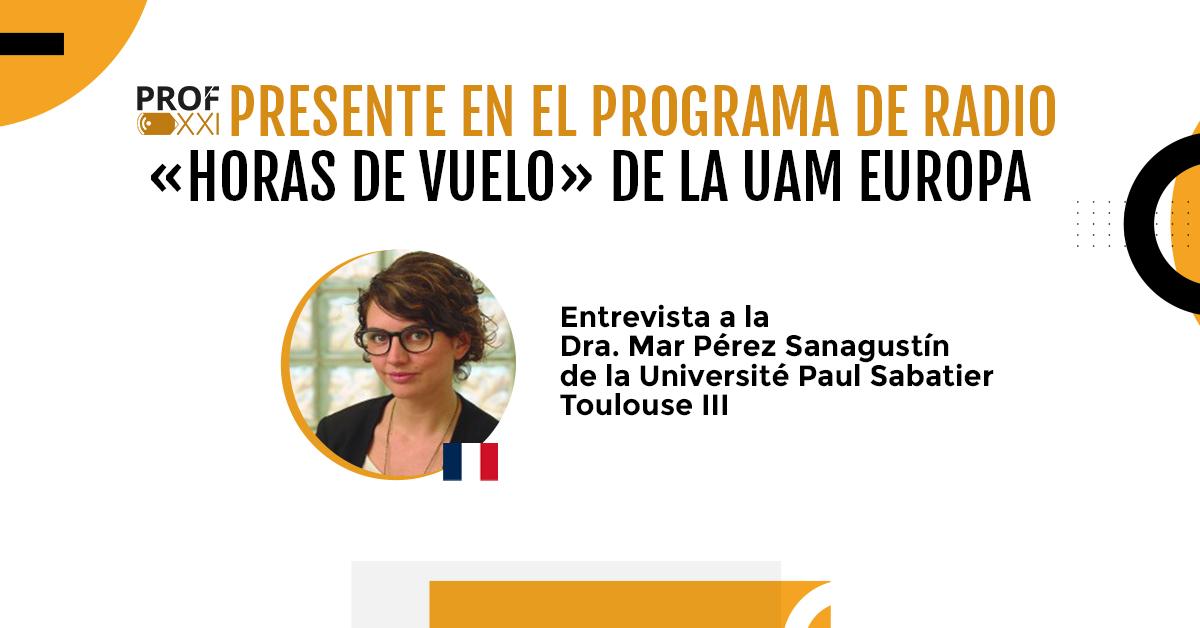 PROF-XXI presente en el programa de radio «Horas de Vuelo» de la UAM Europa.